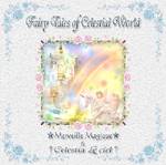 Celestia Le Ciel : Fairy Tales of Celestial World